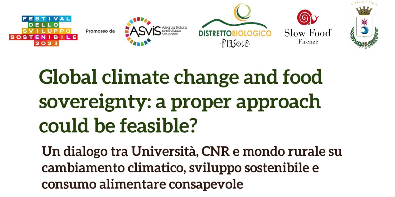 Convegno “Global climate change and food sovereignty: a proper approach could be feasible?” (Fiesole, 20 maggio 2023)